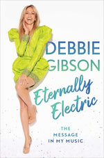 Book cover for Eternally Electric: The Message in My Music