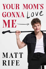 Book cover for Your Mom's Gonna Love Me