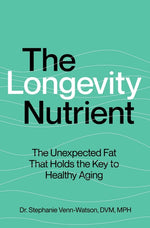 Book cover for Longevity Nutrient: The Unexpected Fat That Holds the Key to Healthy Aging