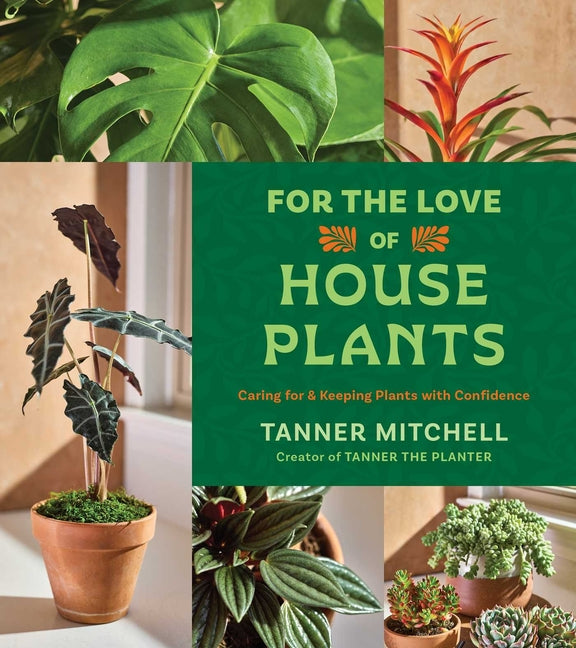 Book cover for For the Love of Houseplants: Caring for & Keeping Plants with Confidence