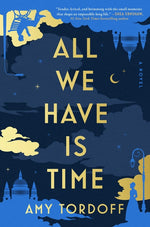 Book cover for All We Have Is Time