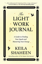 Book cover for Light Work Journal: A Guide to Finding Your Spark and Mastering Your Energy