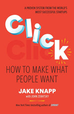 Book cover for Click: How to Make What People Want