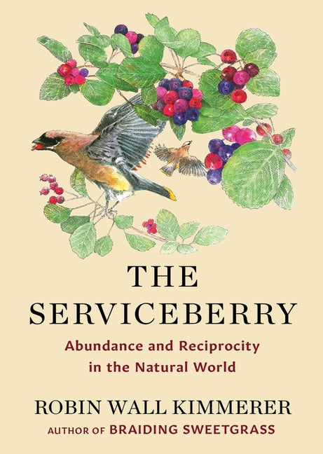 Book cover for Serviceberry: Abundance and Reciprocity in the Natural World