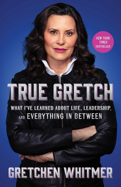 Book cover for True Gretch: What I've Learned about Life, Leadership, and Everything in Between