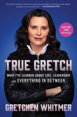Book cover for True Gretch: What I've Learned about Life, Leadership, and Everything in Between