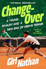Book cover for Changeover: A Young Rivalry and a New Era of Men's Tennis