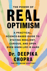 Book cover for Power of Real Optimism: A Practical, Science-Based Guide to Staying Resilient, Curious, and Open Even When Life Is Hard