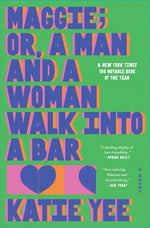 Book cover for Maggie; Or, a Man and a Woman Walk Into a Bar