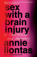 Book cover for Sex with a Brain Injury: On Concussion and Recovery