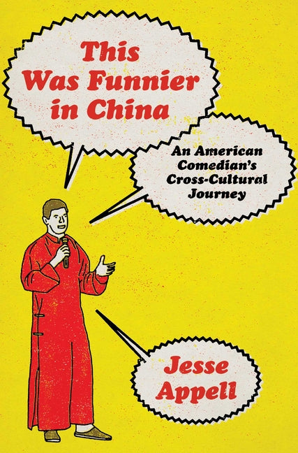 Book cover for This Was Funnier in China: An American Comedian's Cross-Cultural Journey