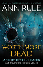 Book cover for Worth More Dead: And Other True Cases Vol. 10
