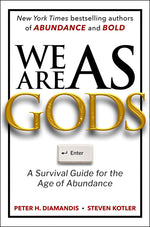 Book cover for We Are as Gods: A Survival Guide for the Age of Abundance
