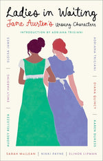 Book cover for Ladies in Waiting: Jane Austen's Unsung Characters