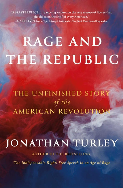 Book cover for Rage and the Republic: The Unfinished Story of the American Revolution