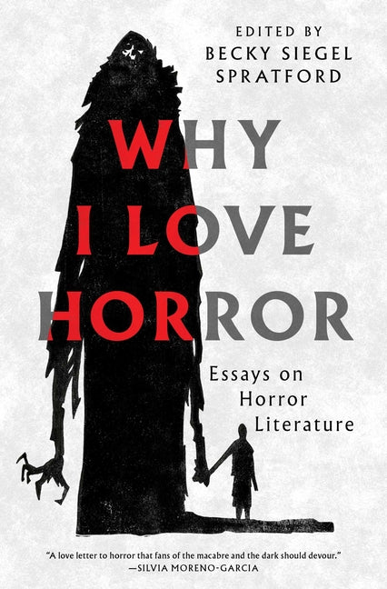 Book cover for Why I Love Horror: Essays on Horror Literature