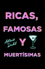 Book cover for Las Ricas, Famosas Y Muertísimas, Spanish-Language Edition of the Really Dead Wives of New Jersey: Una Novela