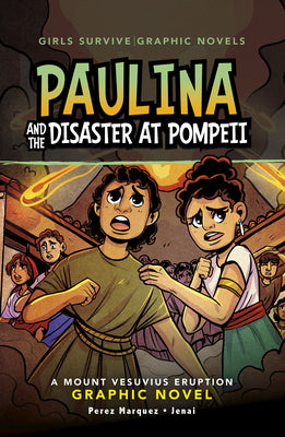Book cover for Paulina and the Disaster at Pompeii: A Mount Vesuvius Eruption Graphic Novel
