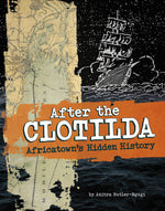 Book cover for After the Clotilda: Africatown's Hidden History