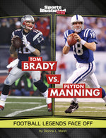Book cover for Tom Brady vs. Peyton Manning: Football Legends Face Off