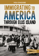 Book cover for Immigrating to America Through Ellis Island: A History-Seeking Adventure