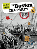 Book cover for Boston Tea Party: Spot the Myths