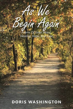 Book cover for As We Begin Again: Poems of Inner Peace, Healing, Hope, and Love