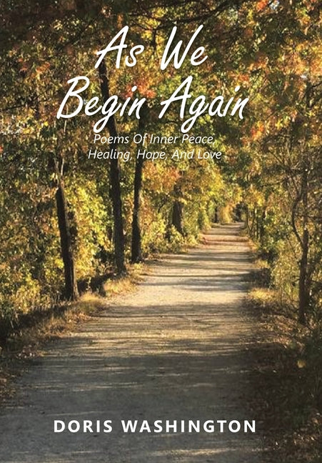 Book cover for As We Begin Again: Poems of Inner Peace, Healing, Hope, and Love