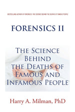 Book cover for Forensics Ii: The Science Behind the Deaths of Famous and Infamous People