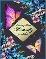 Book cover for Butterfly Coloring Book for Adults: Beautiful & Simple Butterfly Designs: Relaxation and Stress Relieve Coloring Book for Adults