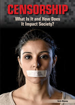Book cover for Censorship: What Is It and How Does It Impact Society?