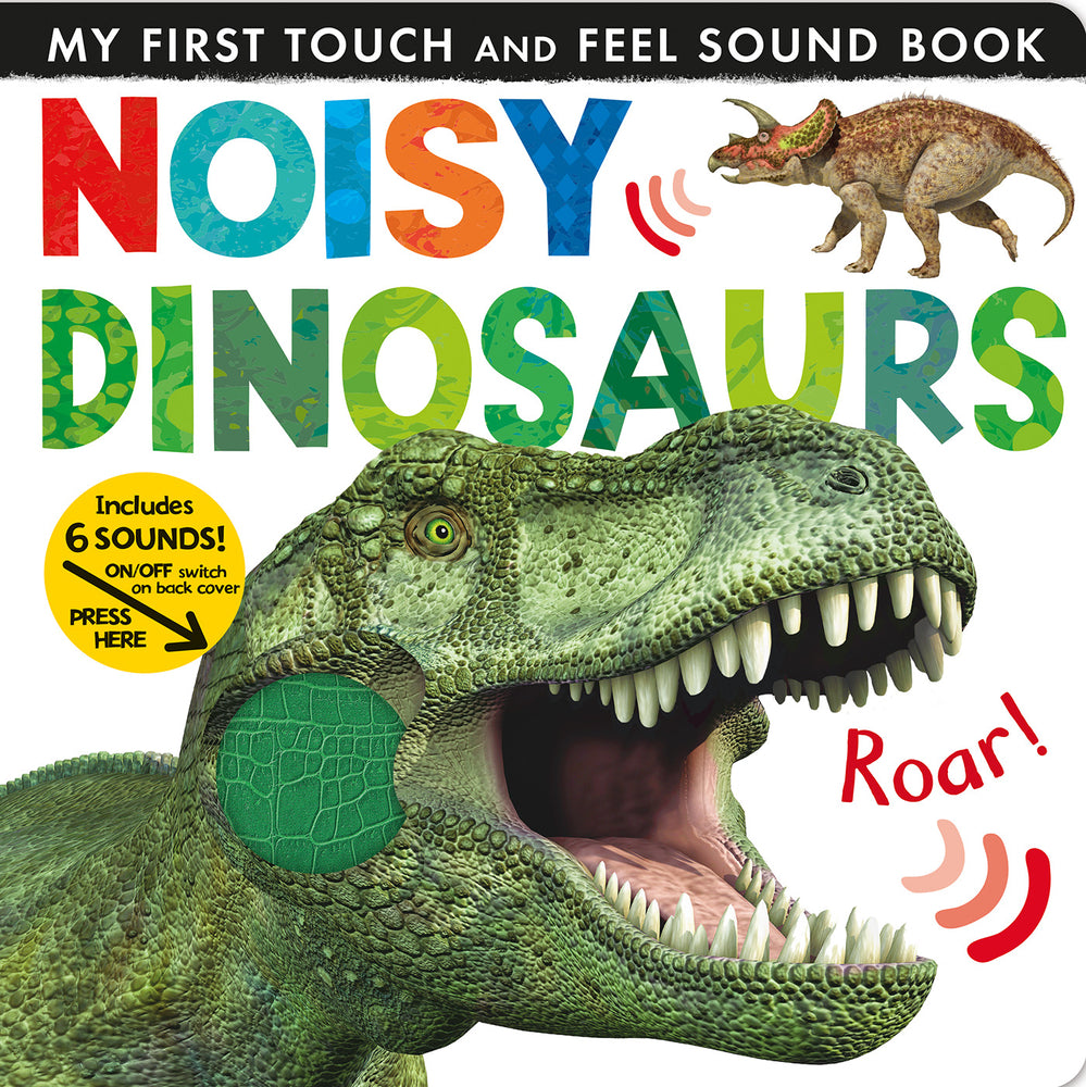 Book cover for Noisy Dinosaurs: My First Touch and Feel Sound Book