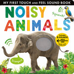 Book cover for Noisy Animals: My First Touch and Feel Sound Book