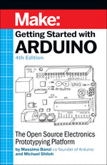 Book cover for Getting Started with Arduino: The Open Source Electronics Prototyping Platform