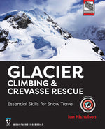Book cover for Glacier Climbing & Crevasse Rescue: Essential Skills for Snow Travel