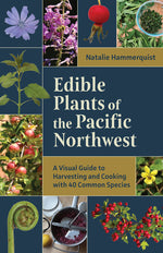 Book cover for Edible Plants of the Pacific Northwest: A Visual Guide to Harvesting and Cooking with 40 Common Species