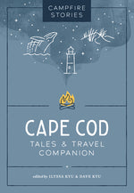 Book cover for Campfire Stories: Cape Cod: Tales & Travel Companion