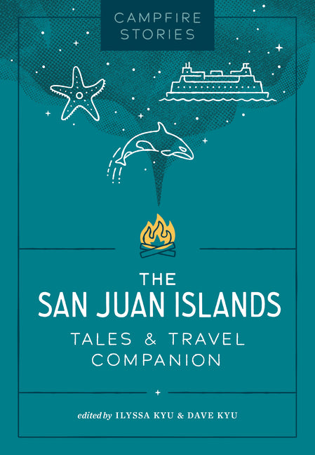 Book cover for Campfire Stories: The San Juan Islands: Tales & Travel Companion