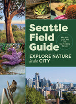 Book cover for Seattle Field Guide: Explore Nature in the City