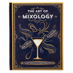 Book cover for The Art of Mixology: Classic Cocktails and Curious Concoctions