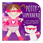 Book cover for Potty Superhero: Get Ready for Big Girl Pants!