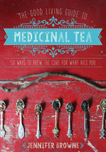 Book cover for Good Living Guide to Medicinal Tea: 50 Ways to Brew the Cure for What Ails You