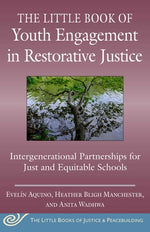 Book cover for The Little Book of Youth Engagement in Restorative Justice: Intergenerational Partnerships for Just and Equitable Schools
