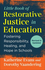 Book cover for The Little Book of Restorative Justice in Education: Fostering Responsibility, Healing, and Hope in Schools