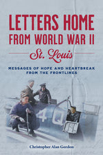 Book cover for Letters Home from World War II: St. Louis