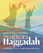 Book cover for The Heroes Haggadah: Lead the Way to Freedom