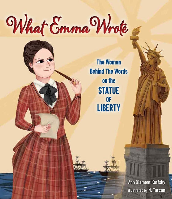 Book cover for What Emma Wrote: The Woman Behind the Words on the Statue of Liberty