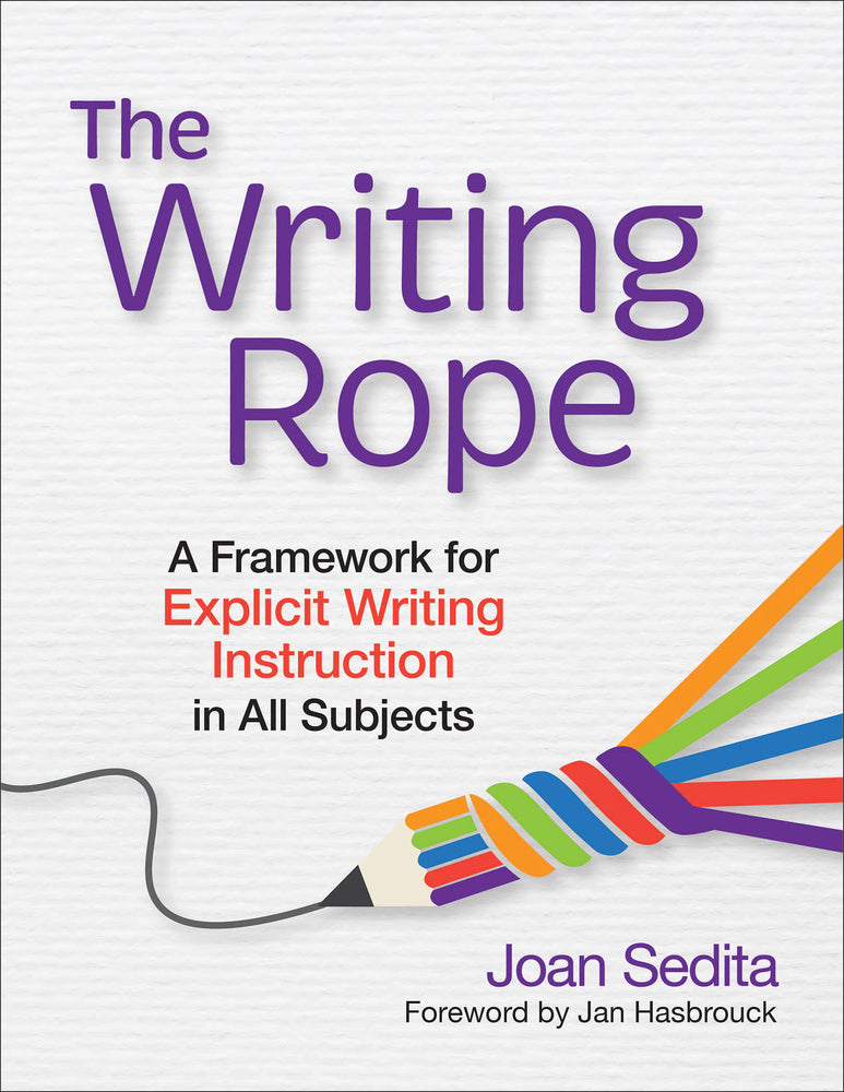 Book cover for The Writing Rope: A Framework for Explicit Writing Instruction in All Subjects