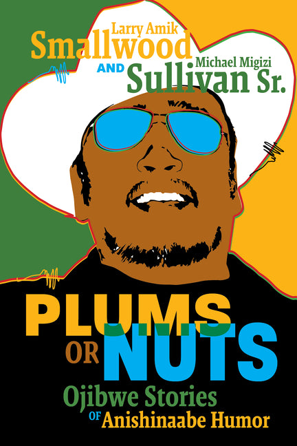 Book cover for Plums or Nuts: Ojibwe Stories of Anishinaabe Humor