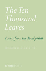 Book cover for Ten Thousand Leaves: Poems from the Man'yoshu